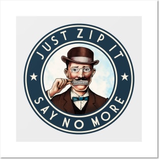 Just Zip It - Say No More v1 Posters and Art